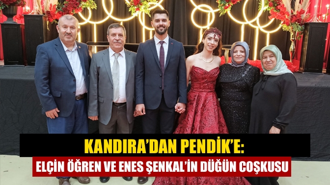 Kandıra’dan Pendik’e: Elçin Öğren ve Enes Şenkal’in Düğün Coşkusu