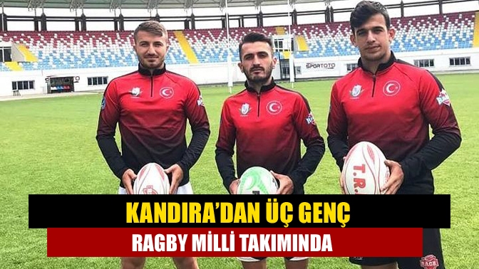 Kandıra’dan üç genç Ragbi Milli takımında mücadele edecek