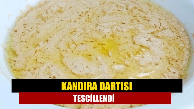 Kandıra dartısı tescillendi