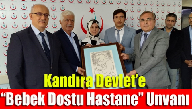 Kandıra Devlet’e “Bebek Dostu Hastane” unvanı