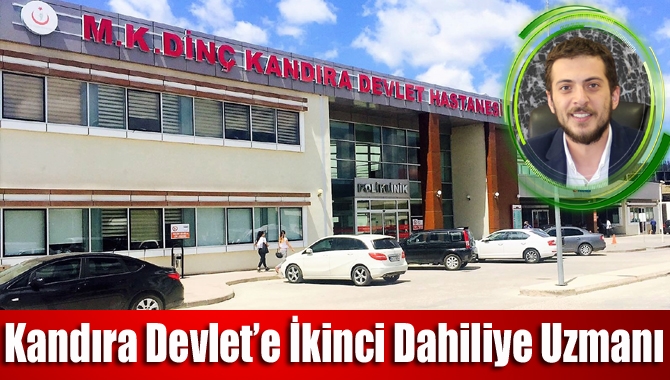 Kandıra Devlet’e İkinci dahiliye uzmanı