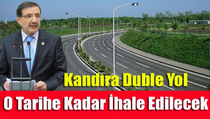 Kandıra duble yol o tarihe kadar ihale edilecek