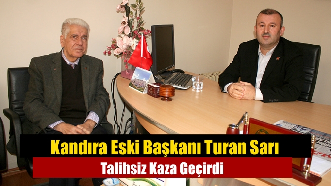 Kandıra Eski Başkanı Turan Sarı Talihsiz Kaza Geçirdi