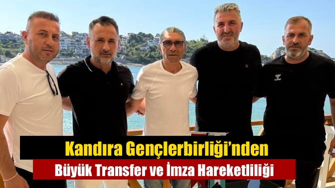 Kandıra Gençlerbirliği’nden Büyük Transfer ve İmza Hareketliliği