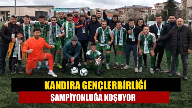 Kandıra Gençlerbirliği şampiyonluğa koşuyor