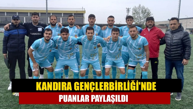 Kandıra Gençlerbirliğinde puanlar paylaşıldı