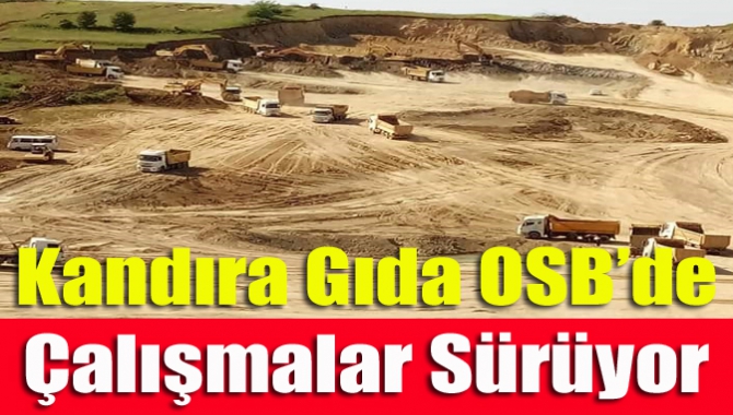 Kandıra Gıda OSB’de Çalışmalar Sürüyor