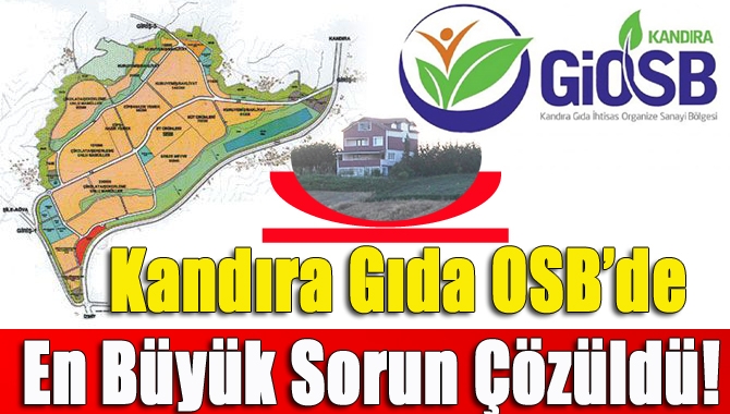 Kandıra Gıda OSB’de en büyük sorun çözüldü!