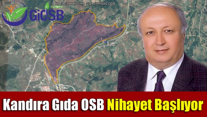 Kandıra Gıda OSB Nihayet başlıyor