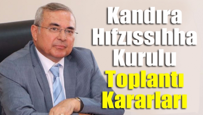 Kandıra Hıfzıssıhha Kurulu Toplantı Kararları