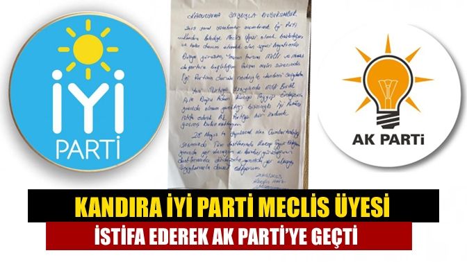 Kandıra İyi Parti meclis üyesi istifa ederek Ak Parti’ye geçti