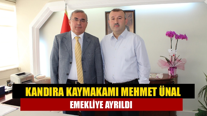 Kandıra Kaymakamı Mehmet Ünal emekliye ayrıldı