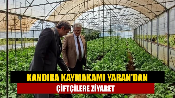 Kandıra Kaymakamı Yaran'dan çiftçilere ziyaret