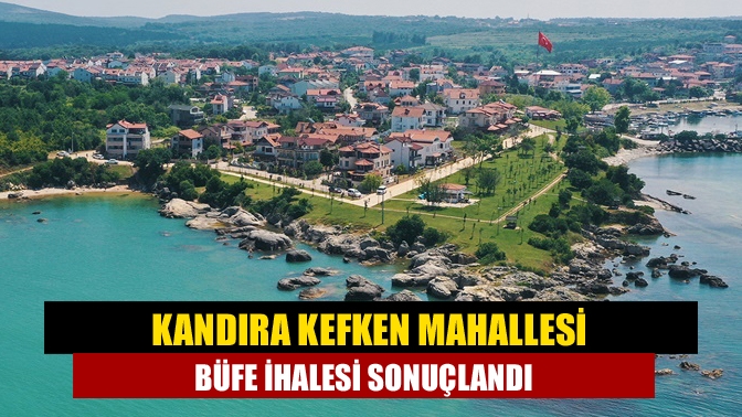 Kandıra Kefken Mahallesi Büfe İhalesi Sonuçlandı