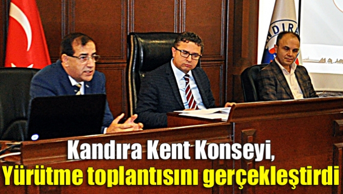 Kandıra Kent Konseyi, yürütme toplantısını gerçekleştirdi