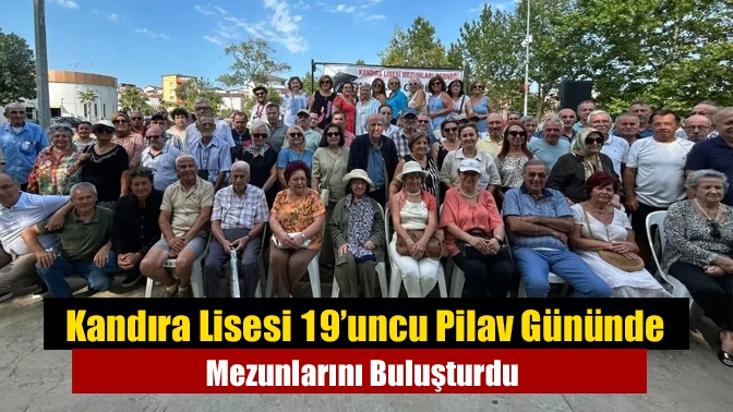 Kandıra Lisesi 19’uncu Pilav Gününde Mezunlarını Buluşturdu