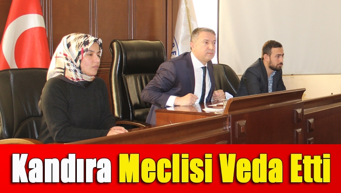 Kandıra Meclisi veda etti