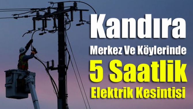 Kandıra merkez ve köylerinde 5 saatlik elektrik kesintisi