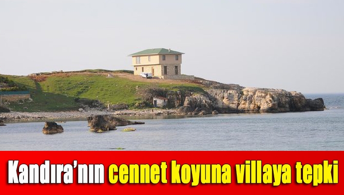 Kandıra’nın cennet koyuna villaya tepki