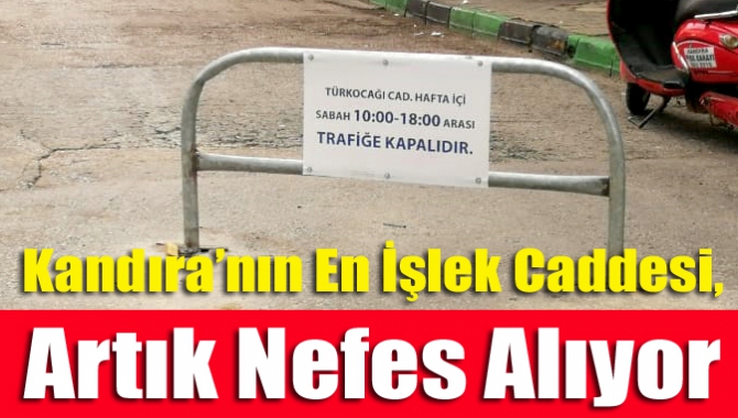 Kandıra’nın en işlek caddesi, artık nefes alıyor