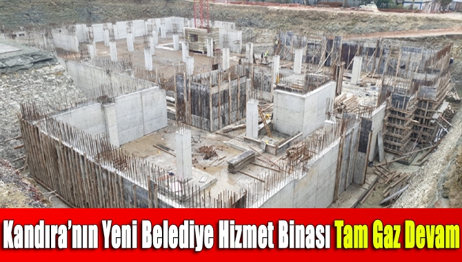 Kandıra’nın yeni belediye hizmet binası tam gaz devam