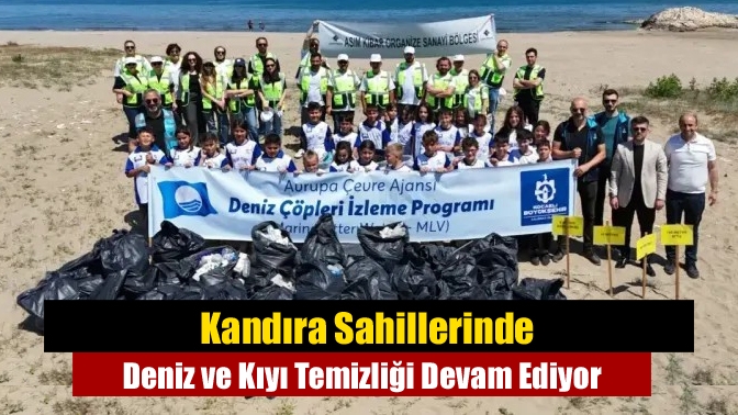 Kandıra Sahillerinde Deniz ve Kıyı Temizliği Devam Ediyor
