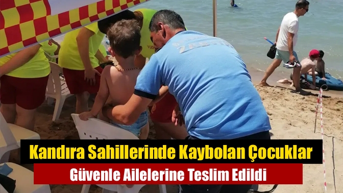 Kandıra Sahillerinde Kaybolan Çocuklar Güvenle Ailelerine Teslim Edildi
