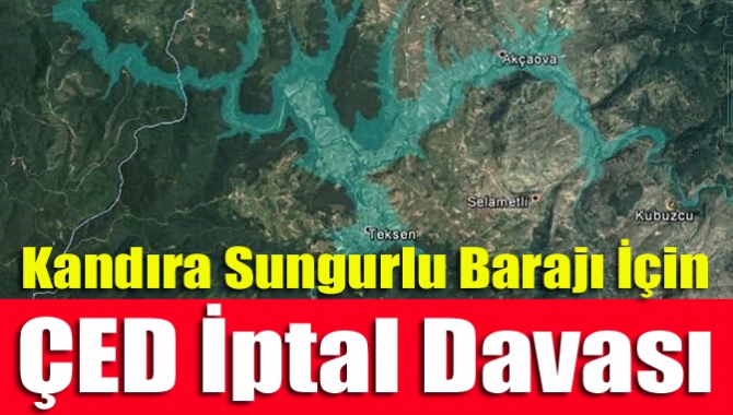 Kandıra Sungurlu Barajı İçin ÇED İptal Davası