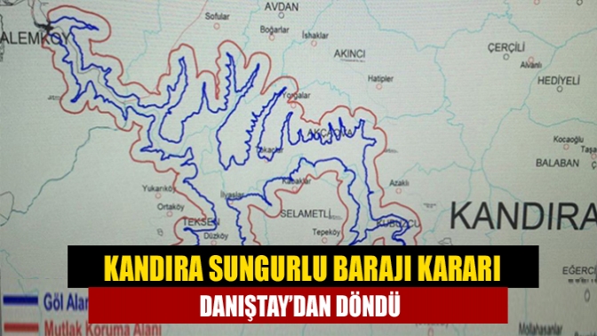 Kandıra Sungurlu Barajı kararı Danıştay’dan döndü