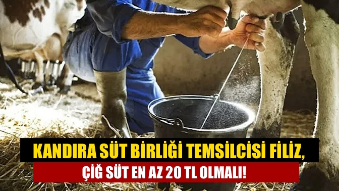 Kandıra Süt Birliği Temsilcisi Filiz, Çiğ süt en az 20 TL olmalı!