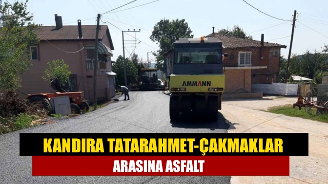 Kandıra Tatarahmet-Çakmaklar arasına asfalt