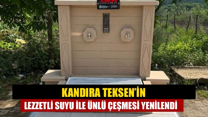 Kandıra Teksen’in lezzetli suyu ile ünlü çeşmesi yenilendi