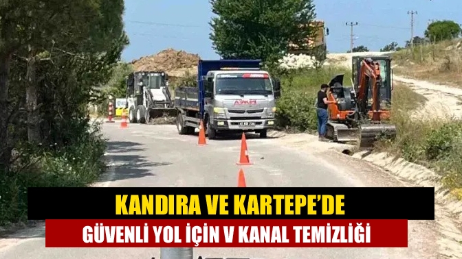 Kandıra ve Kartepe’de Güvenli Yol İçin V Kanal Temizliği