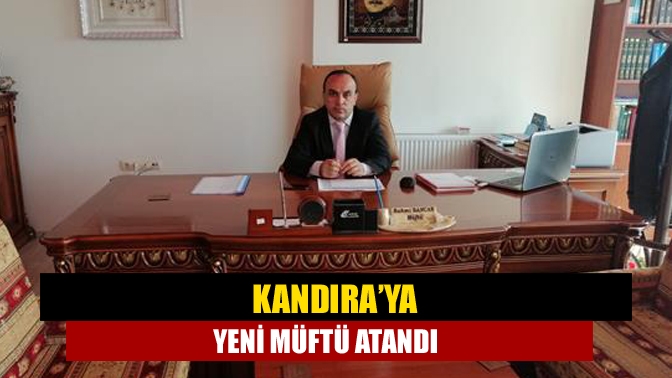 Kandıra’ya yeni müftü atandı