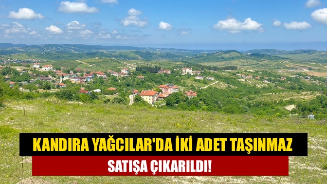 Kandıra Yağcılar'da iki adet taşınmaz satışa çıkarıldı!