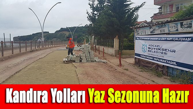 Kandıra yolları yaz sezonuna hazır