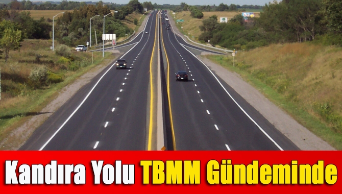 Kandıra yolu TBMM gündeminde