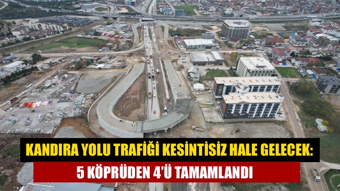 Kandıra yolu trafiği kesintisiz hale gelecek: 5 köprüden 4’ü tamamlandı