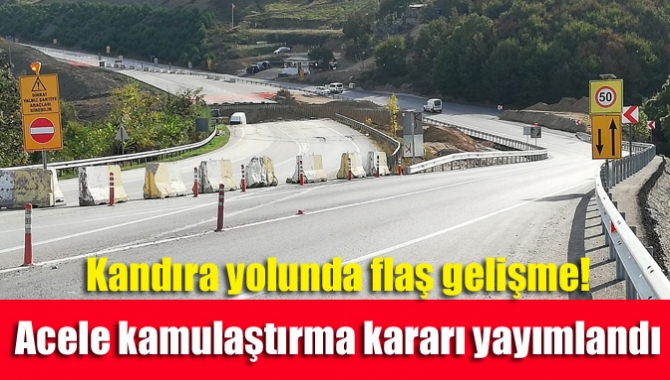 Kandıra yolunda flaş gelişme! Acele kamulaştırma kararı yayımlandı