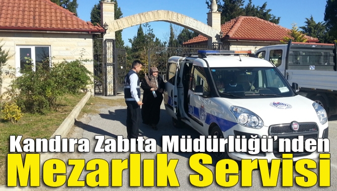 Kandıra Zabıta Müdürlüğü’nden Mezarlık Servisi