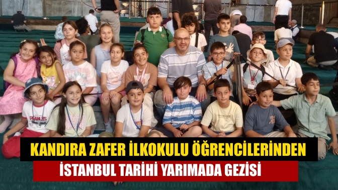 Kandıra Zafer İlkokulu Öğrencilerinden İstanbul Tarihi Yarımada Gezisi