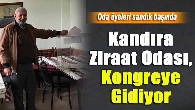 Kandıra Ziraat Odası, kongreye gidiyor