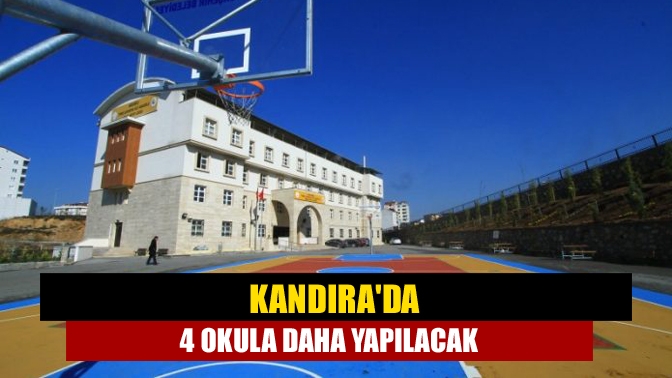 Kandıra'da 4 okula daha yapılacak