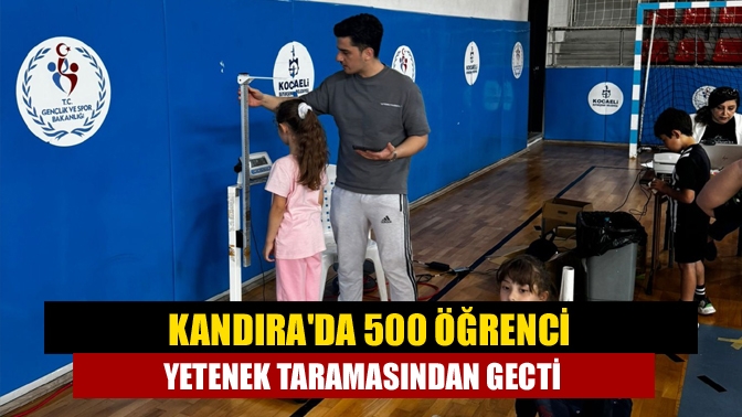 Kandıra'da 500 öğrenci yetenek taramasından gecti