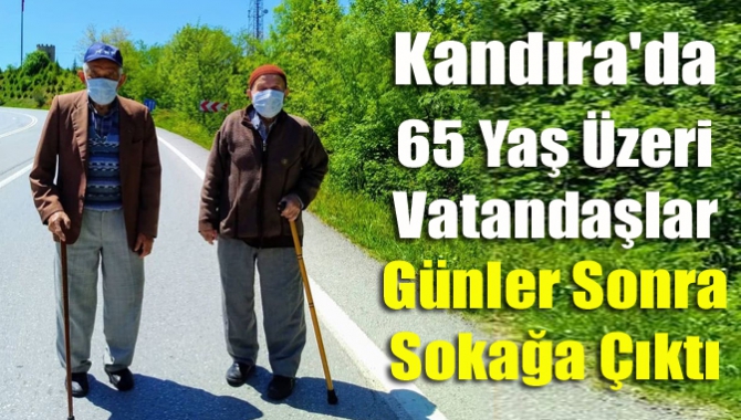 Kandıra'da 65 Yaş Üzeri Vatandaşlar Günler Sonra Sokağa Çıktı