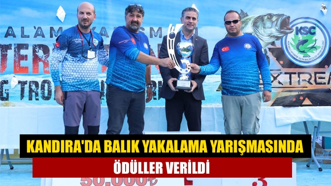 Kandırada balık yakalama yarışmasında ödüller verildi