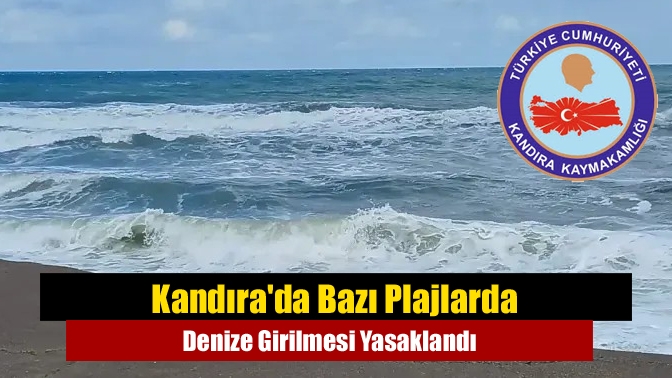 Kandırada Bazı Plajlarda Denize Girilmesi Yasaklandı