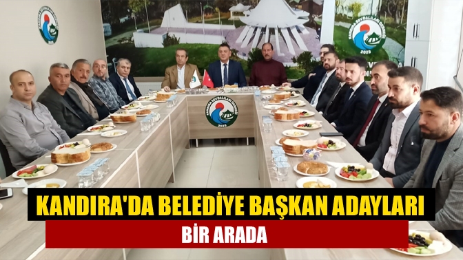 Kandırada belediye başkan adayları bir arada