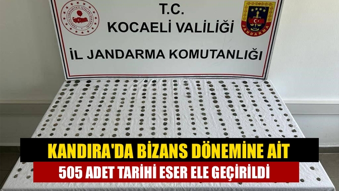 Kandırada Bizans dönemine ait 505 adet tarihi eser ele geçirildi