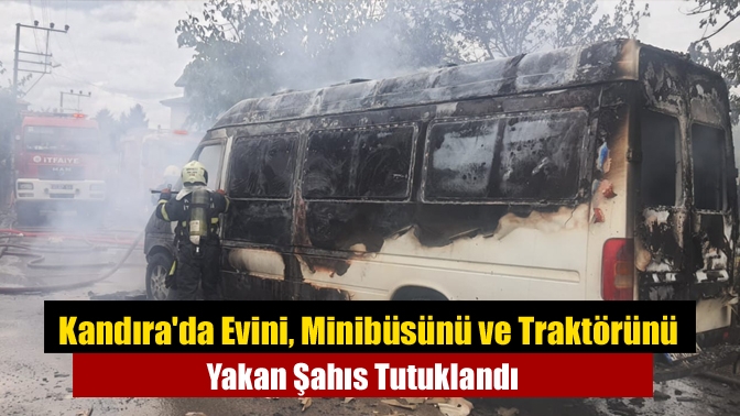 Kandıra'da Evini, Minibüsünü ve Traktörünü Yakan Şahıs Tutuklandı